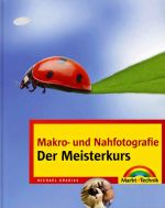 Makrofotografie - Der Meisterkurs
