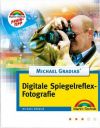 Michael Gradias' - Digitale Spiegelreflex-Fotografie