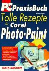 Tolle Rezepte für Corel Photo-Paint