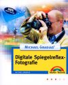 Digitale Spiegelreflex-Fotografie