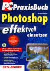 Photoshop effektvoll einsetzen